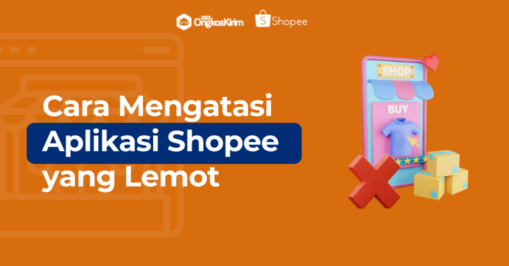 Cara Mengatasi Aplikasi Shopee Lemot Jualan Kembali Lancar Plugin