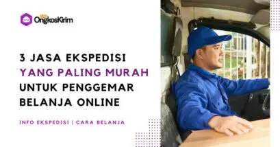 3 jasa ekspedisi yang paling murah untuk penggemar belanja online