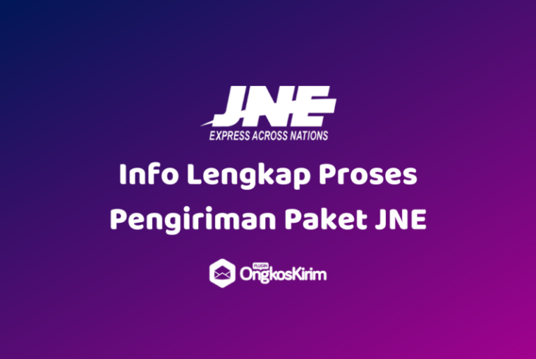 Info Lengkap Proses Pengiriman Paket JNE