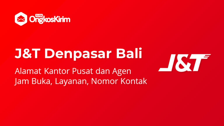 Daftar Lengkap Kantor J&T di Denpasar Bali Hingga Jam Buka
