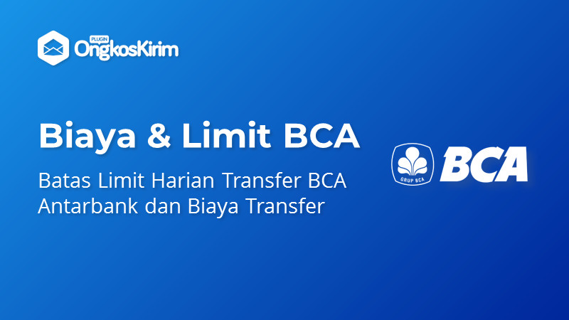 Biaya & limit transfer bca via atm, teller, e-banking [lengkap]