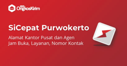 Daftar Lengkap Kantor SiCepat di Purwokerto Hingga Jam Buka