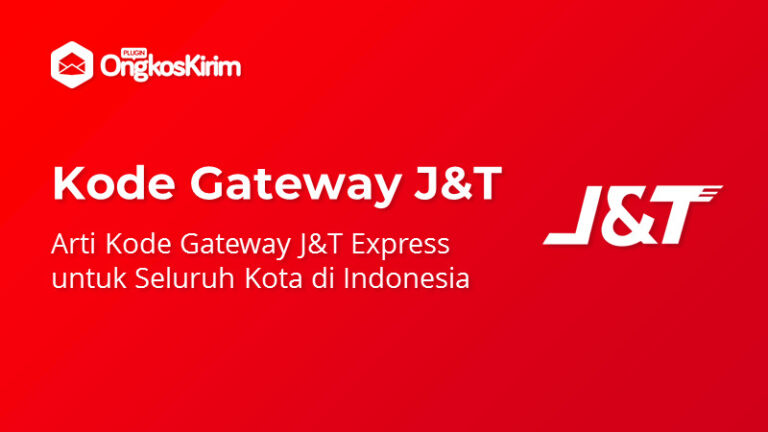 Daftar arti kode gateway j&t express [120+ kota di indonesia]
