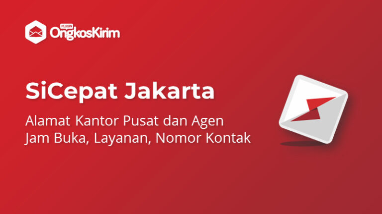 Daftar Lengkap Kantor SiCepat di Jakarta Hingga Jam Buka