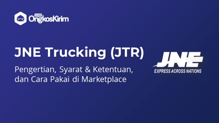 JNE Trucking (JTR): Pengertian, Syarat, Tarif Ongkir & Cek Resi ...