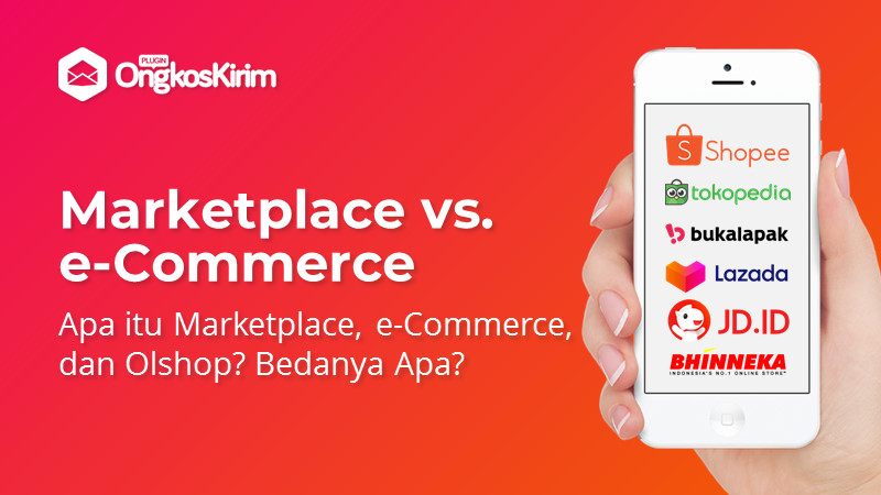 Apa itu marketplace, e-commerce, online shop? (beda + contoh)
