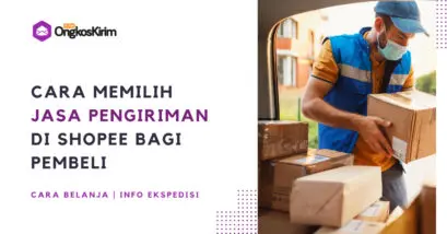Baru! Cara memilih jasa pengiriman di shopee untuk pembeli