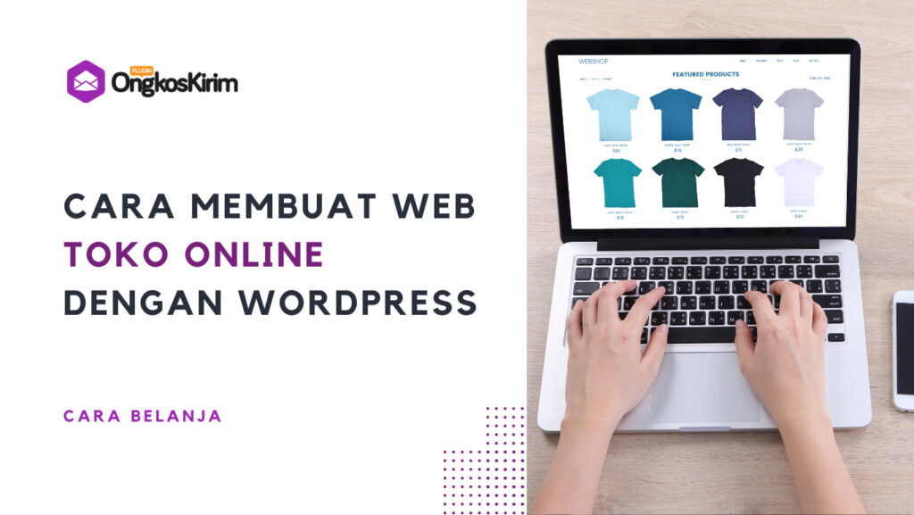 Cara Membuat Web Toko Online Dengan WordPress, Mudah Dan Lengkap ...