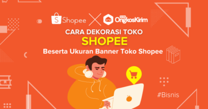 Cara dekorasi & ukuran banner toko shopee paling lengkap!