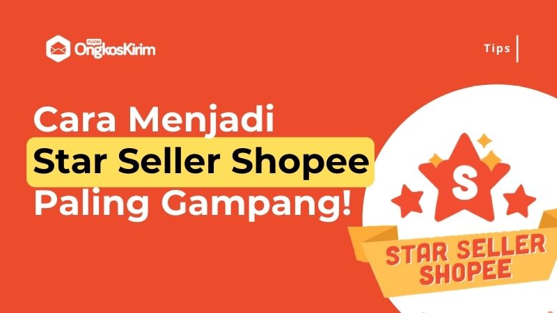 Cara menjadi star seller shopee paling mudah dan ampuh