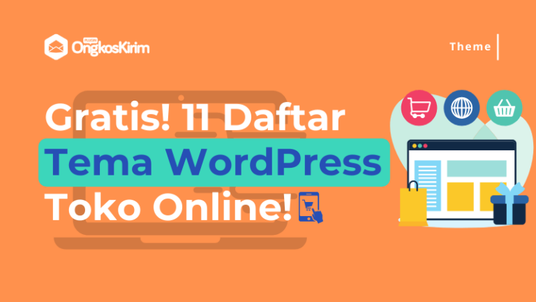 11 tema wordpress gratis dan terbaik untuk toko online [+instalasi]