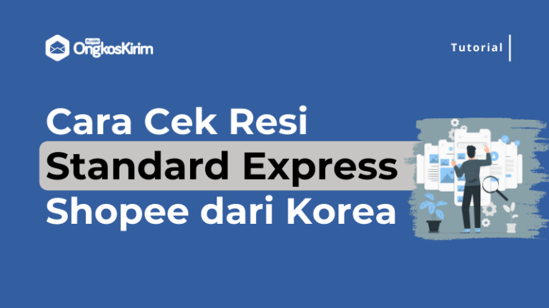 Cara cek resi standard express shopee dari korea + [kode & istilah]