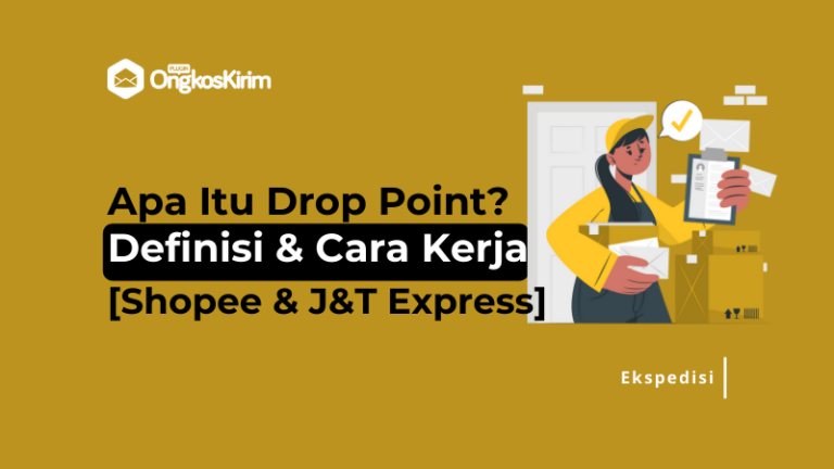 Apa itu drop point pada shopee & j&t express? Arti & cara kerjanya