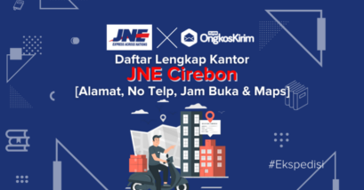 Daftar Kantor JNE Cirebon Terlengkap [Alamat, No Telepon & Jam Buka]