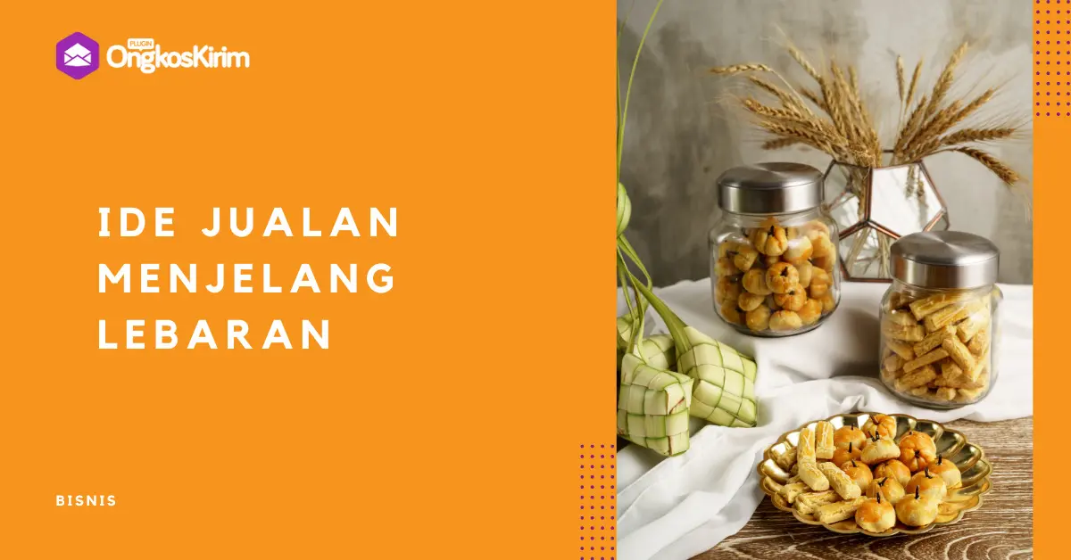 17 ide jualan menjelang lebaran tanpa modal, kreatif & menguntungkan