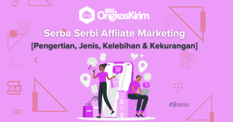 Serba serbi affiliate marketing indonesia, pemula wajib tahu!