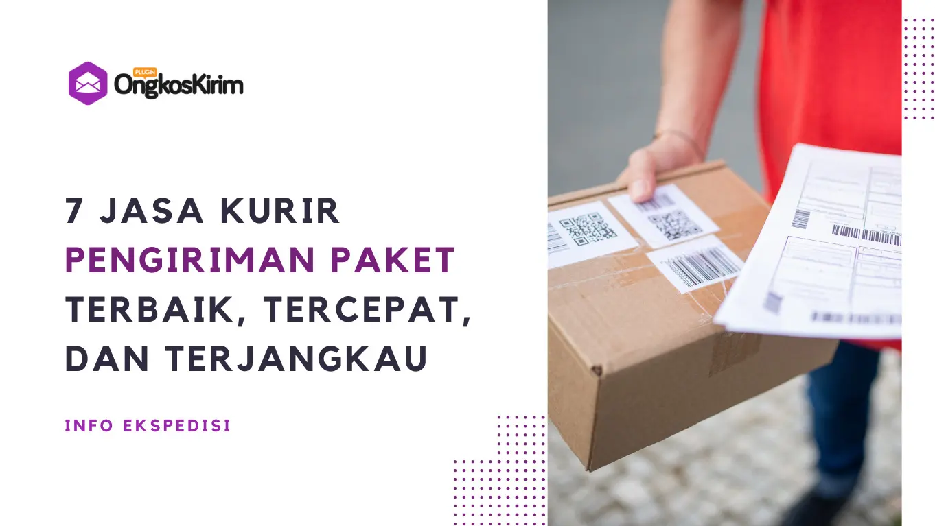 7 jasa kurir pengiriman paket terbaik dan tercepat