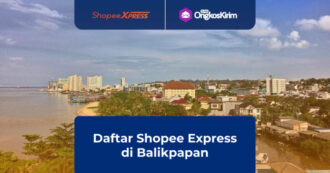 Daftar Shopee Express Balikpapan & Kaltim: Alamat, Jam Buka, Kontak ...