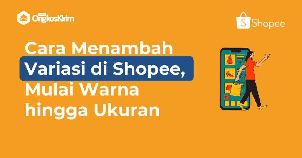 Cara Menambah Variasi di Shopee, Mulai Warna hingga Ukuran - Plugin ...