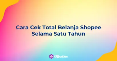 Cara Cek Total Belanja Shopee Selama Tahun 2022 Termudah