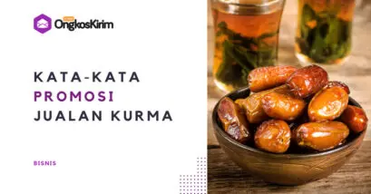 5+ contoh kata-kata promosi jualan kurma untuk jualan online