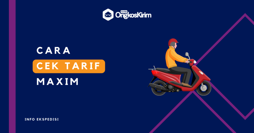 Cara Cek Tarif Maxim Motor dan Mobil per KM Terbaru Plugin Ongkos Kirim