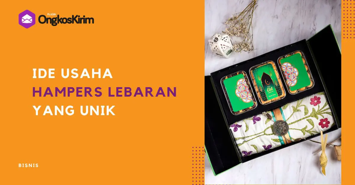 13 ide hampers lebaran unik yang cocok untuk bisnis 2024 [+tipsnya]