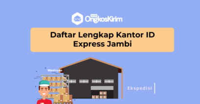 Daftar lengkap kantor id express jambi: mulai dari kantor pusat hingga agennya