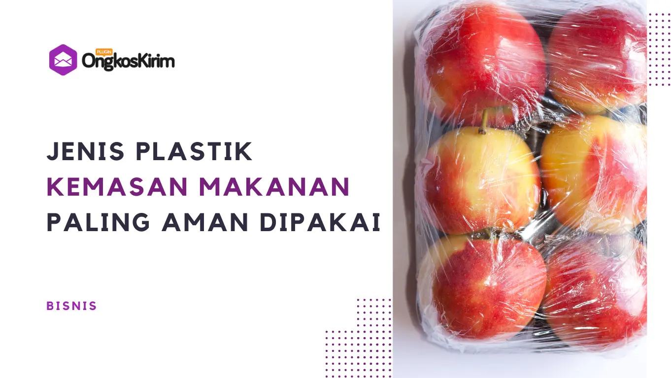5 jenis plastik kemasan makanan paling aman dan terbaik