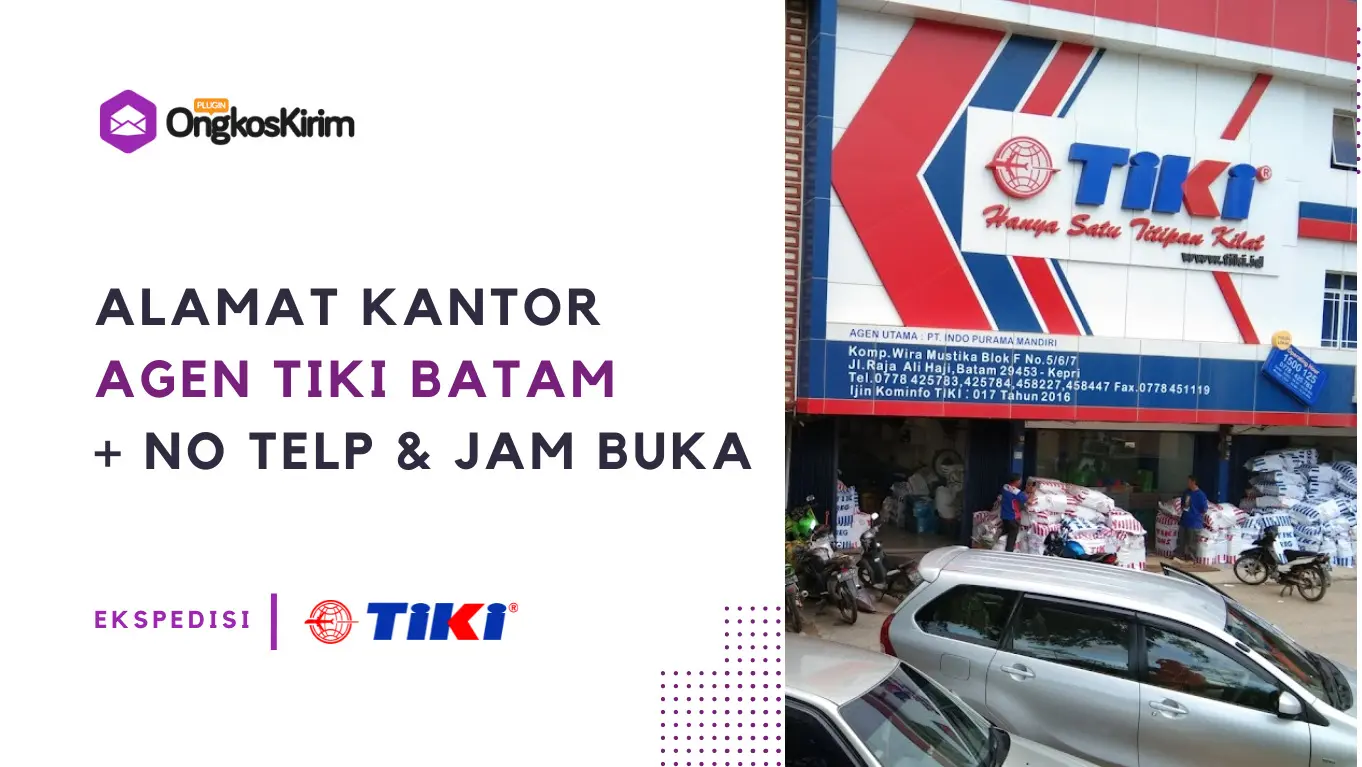 Alamat kantor dan agen tiki batam [+ no telp dan jam buka]