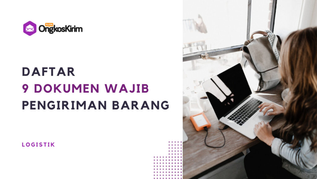 Daftar 9 Dokumen Pengiriman Barang (Shipping) Yang Harus Kamu Ketahui ...