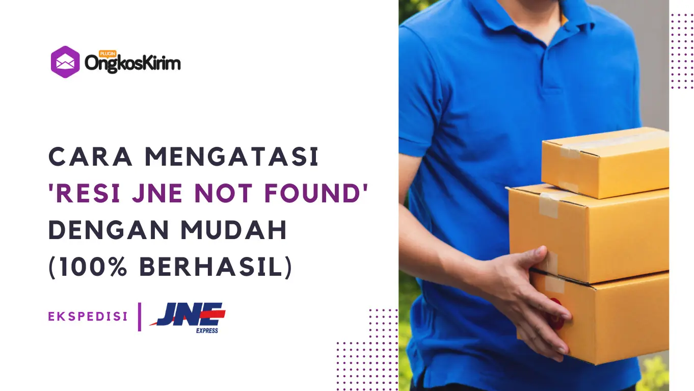 Resi jne not found (tidak ditemukan)? Coba 5 cara ini!