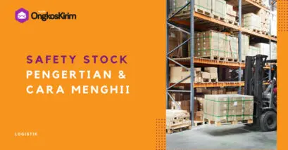 Safety stock: pengertian, manfaat, dan cara menghitungnya