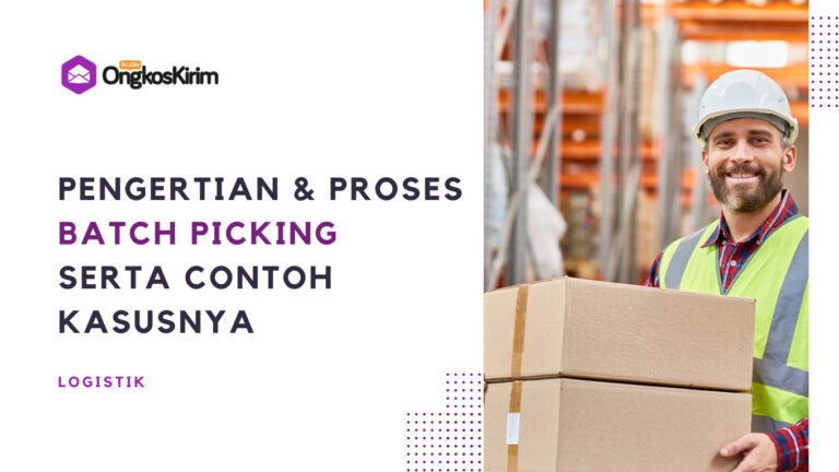 Apa itu Batch Picking? Ini Cara Kerja dan Kelebihannya - Plugin Ongkos ...