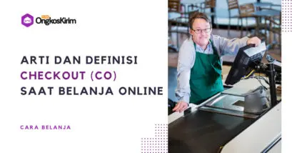Arti checkout saat belanja online dan cara ‘co’ di marketplace