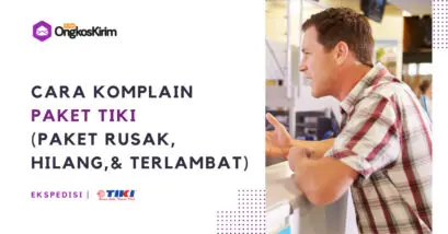5 cara komplain tiki (paket hilang, rusak, terlambat) agar segera ditangani