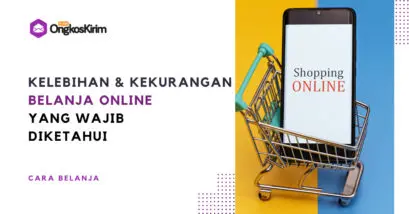 Kelebihan dan kekurangan belanja online bagi pembeli