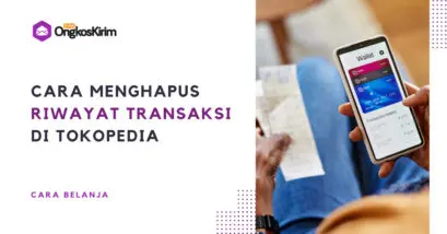 Cara menghapus riwayat transaksi di tokopedia: apakah bisa?