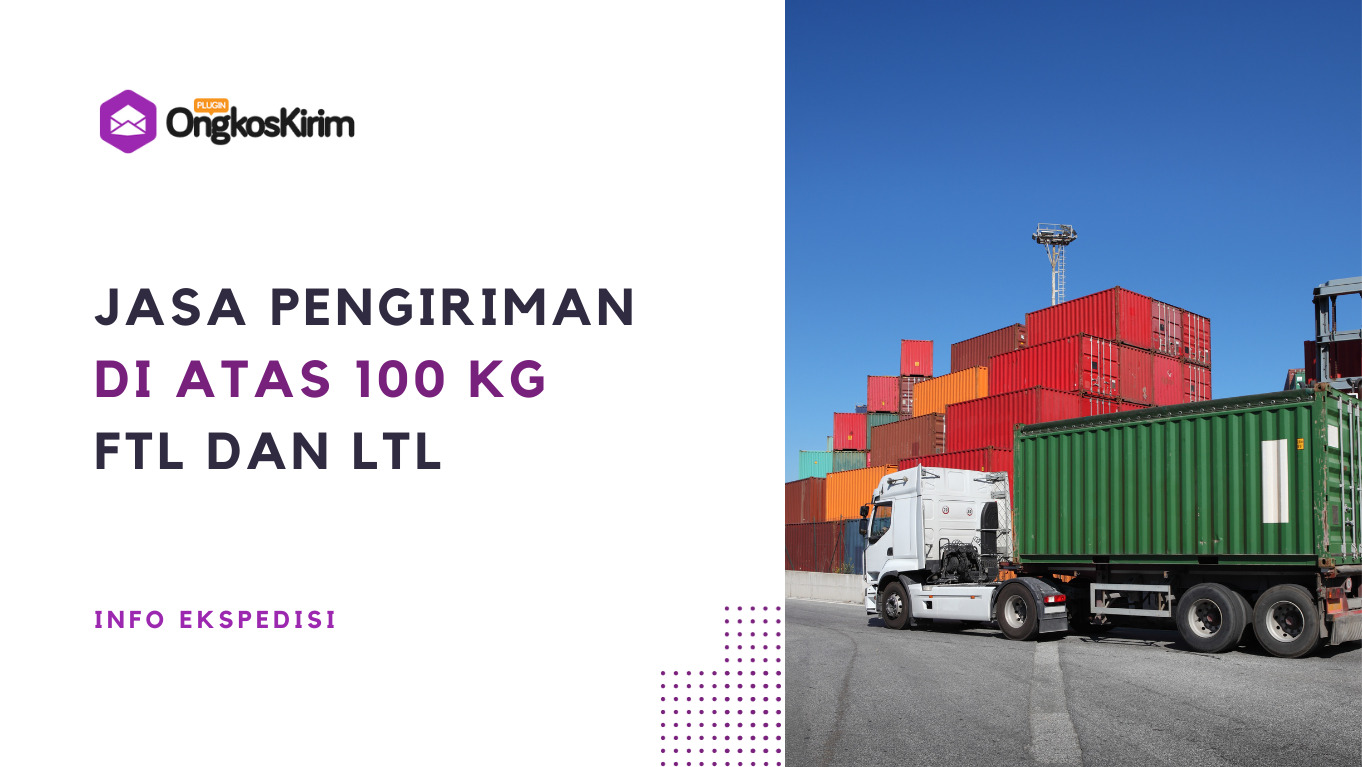10 jasa pengiriman barang di atas 100 kg, bisa ftl dan ltl