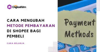 Cara mengubah metode pembayaran di shopee sesuai keinginan