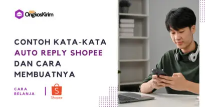 Contoh kata-kata auto reply shopee dan cara membuatnya agar pembeli tak kabur