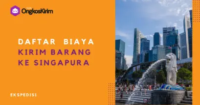 Daftar biaya kirim barang ke singapura semua ekspedisi