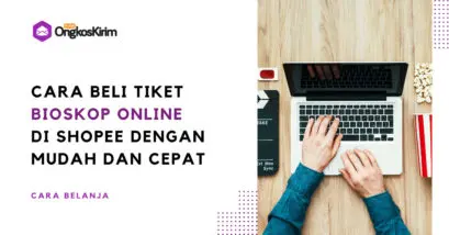 Cara beli tiket bioskop online di shopee, mudah dan cepat