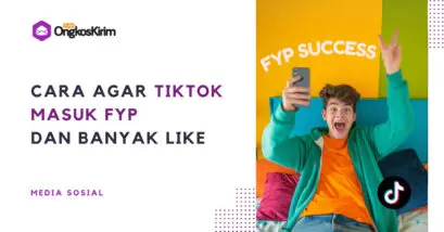 10+ Cara Agar TikTok Masuk FYP, Bukan Hanya Lucu Saja!
