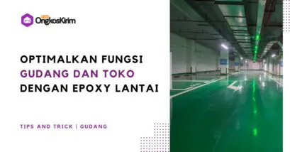 Optimalkan fungsi gudang dan toko dengan epoxy lantai
