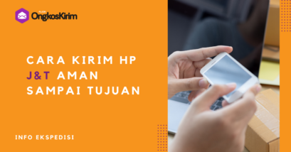 Cara kirim hp lewat jnt agar aman sampai tujuan