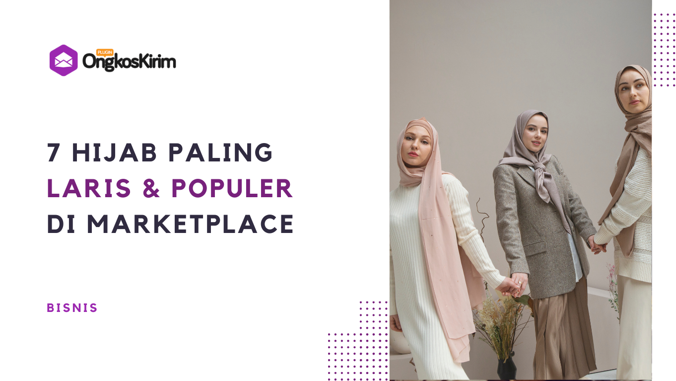 7 rekomendasi hijab paling laris di marketplace, cocok untuk memulai bisnis!