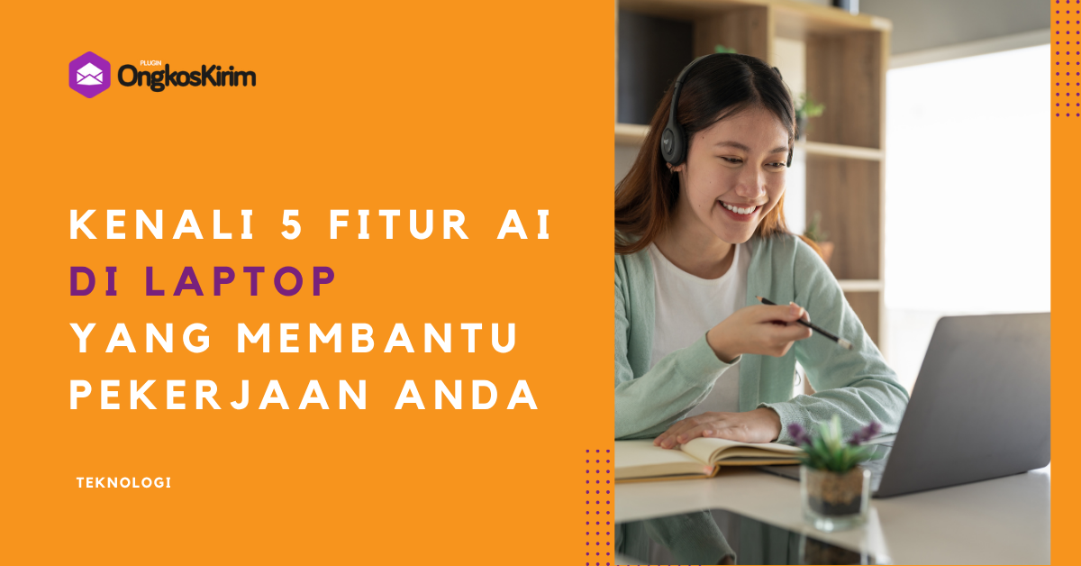 Kenali 5 fitur ai di laptop yang bikin kerja lebih mudah dan cepat