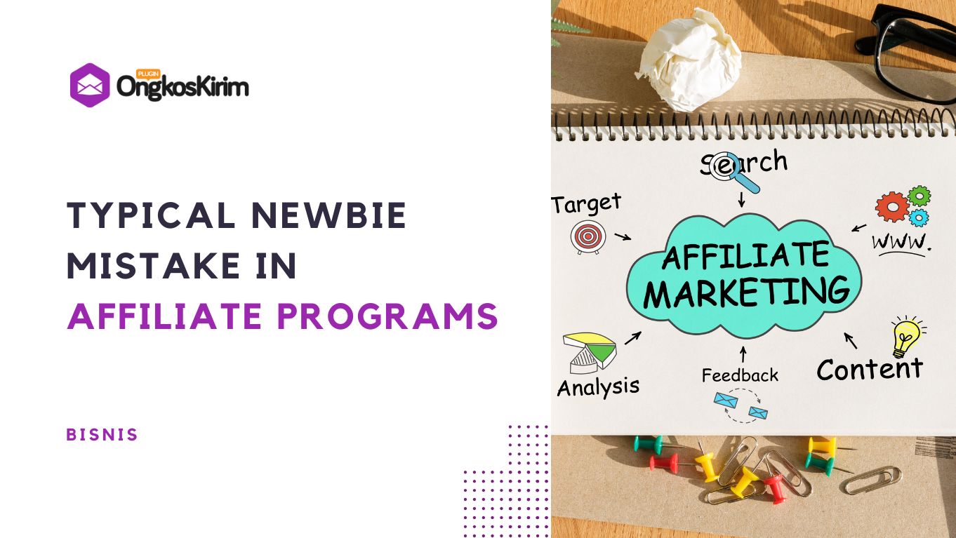 Typical newbie mistakes in affiliate programs