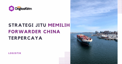 Strategi jitu memilih forwarder china terpercaya